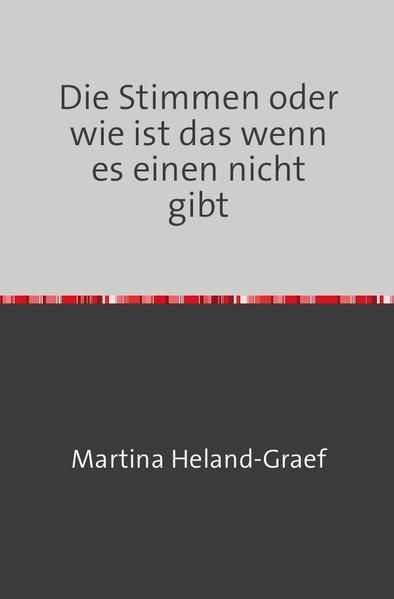 Produktbild: Die Stimmen oder wie ist das wenn es einen nicht gibt