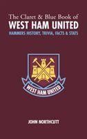 Produktbild: The Claret and Blue Book of West Ham Un