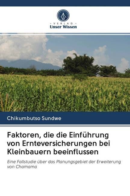Produktbild: Faktoren, die die Einf&uuml;hrung von Ernteversicherungen bei Kleinbauern beeinflussen