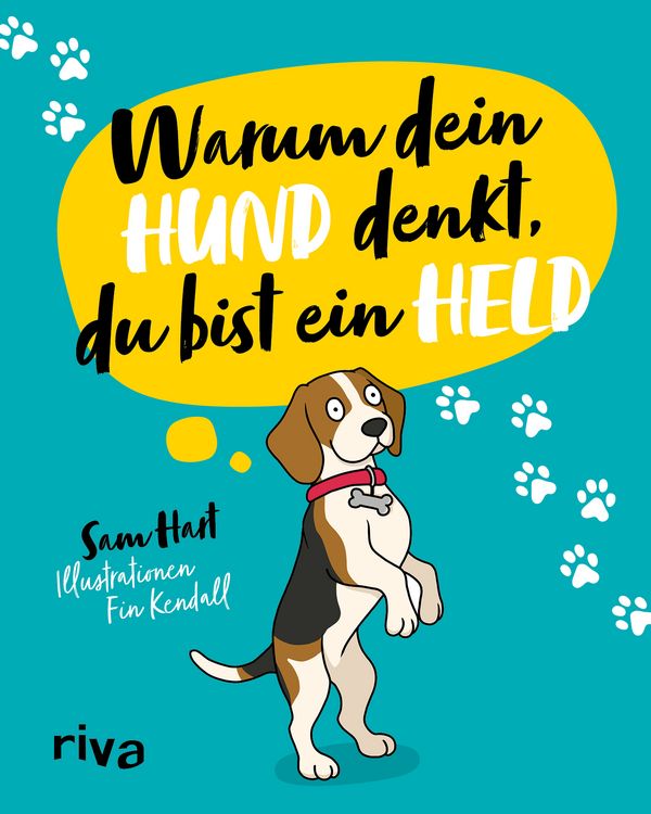 Produktbild: Warum dein Hund denkt, du bist ein Held
