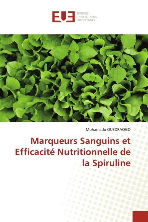 Produktbild: Marqueurs Sanguins et Efficacit&eacute; Nutritionnelle de la Spiruline