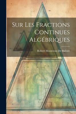 Produktbild: Sur Les Fractions Continues Alg&eacute;briques