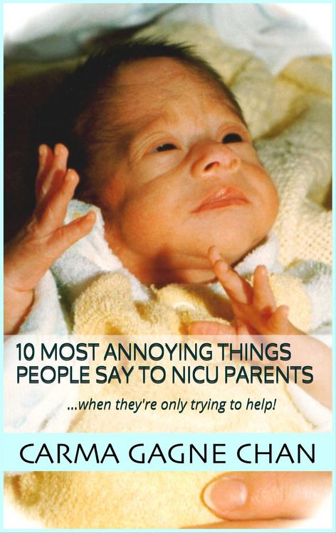 Produktbild: 10 Most Annoying Things People Say to NICU Parents