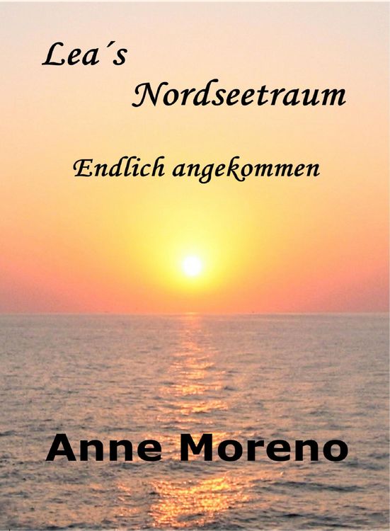 Produktbild: Leas Nordseetraum. Endlich angekommen