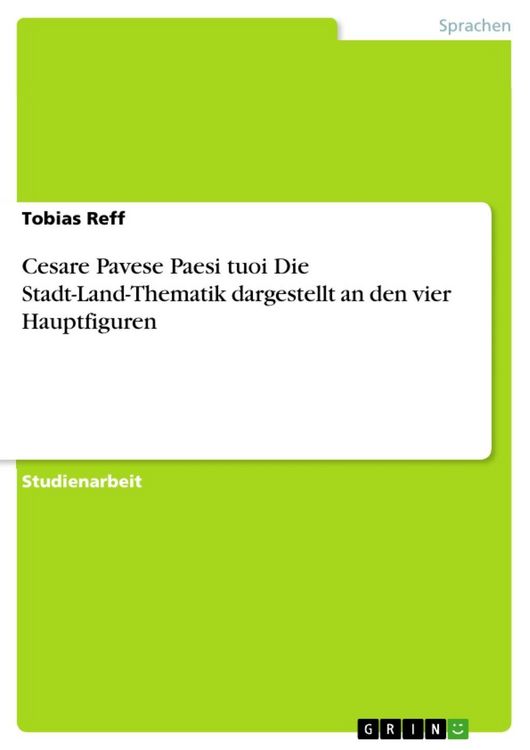 Produktbild: Cesare Pavese Paesi tuoi Die Stadt-Land-Thematik dargestellt an den vier Hauptfiguren
