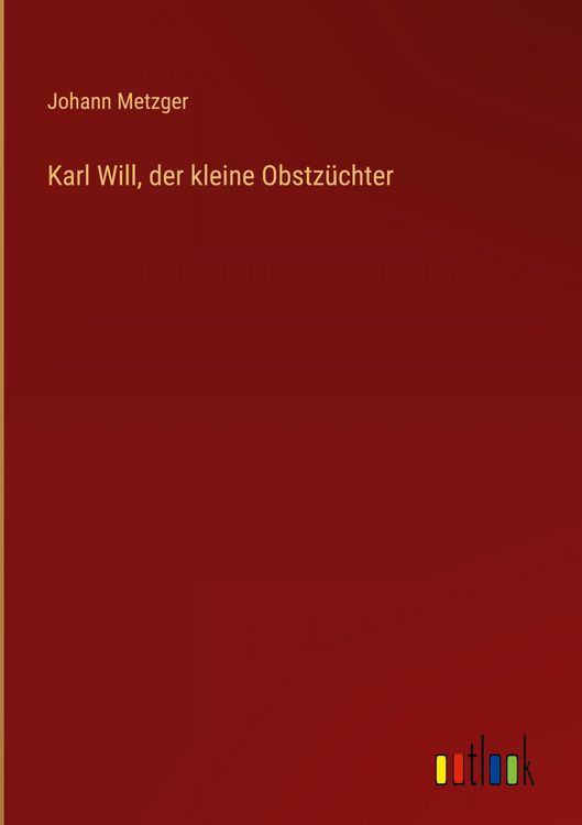 Produktbild: Karl Will, der kleine Obstz&uuml;chter