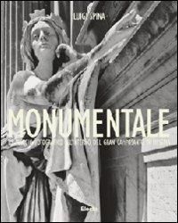 Produktbild: Monumentale. Un viaggio fotografico all'interno del gran camposanto di Messina. Ediz. italiana e inglese