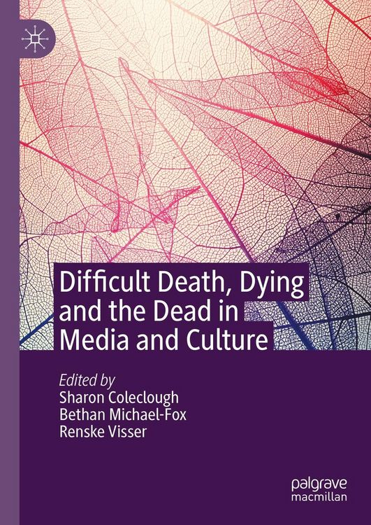 Produktbild: Difficult Death, Dying and the Dead in Media and Culture