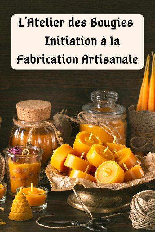 Produktbild: L'Atelier des Bougies : Initiation &agrave; la Fabrication Artisanale