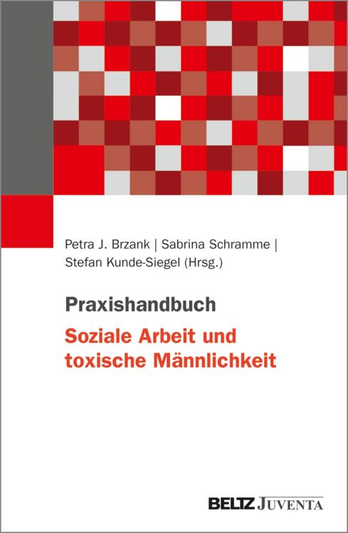 Produktbild: Praxishandbuch Soziale Arbeit und toxische M&auml;nnlichkeit