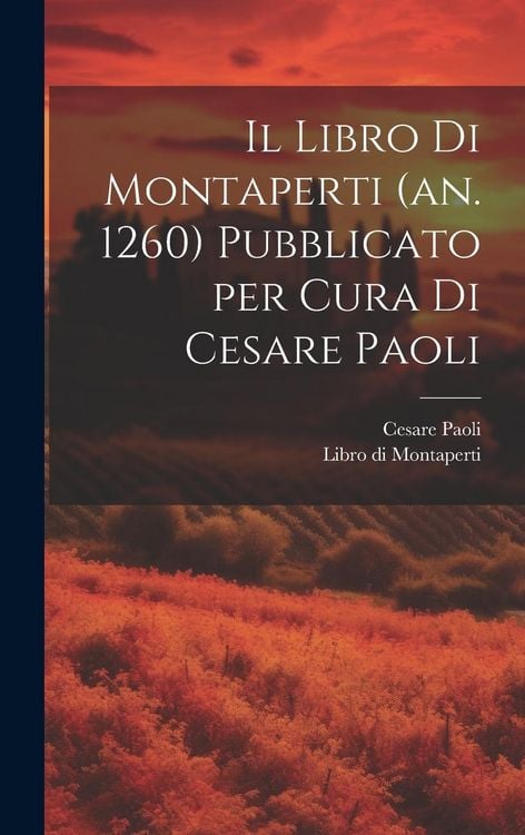 Produktbild: Il Libro di Montaperti (an. 1260) pubblicato per cura di Cesare Paoli