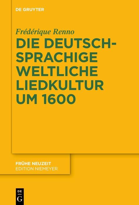 Produktbild: Die deutschsprachige weltliche Liedkultur um 1600
