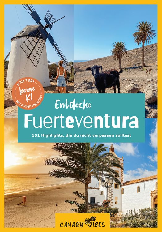 Produktbild: Fuerteventura Reisef&uuml;hrer: Entdecke Fuerteventura &ndash; 101 Highlights, die du nicht verpassen solltest