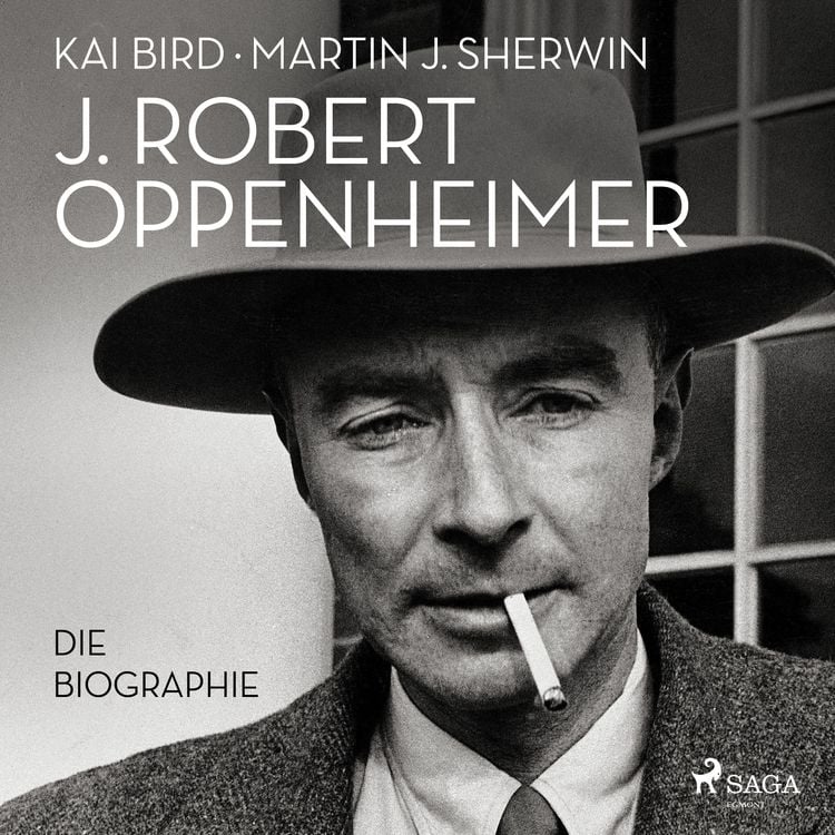 Produktbild: J. Robert Oppenheimer: Die Biographie | Das H&ouml;rbuch zum Kino-Highlight im Sommer 2023