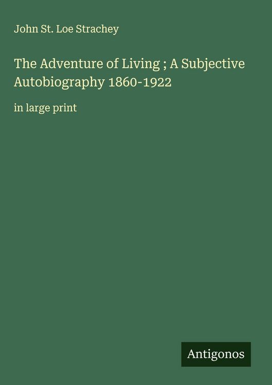 Produktbild: The Adventure of Living ; A Subjective Autobiography 1860-1922