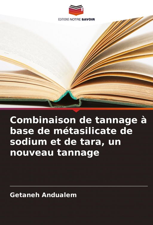 Produktbild: Combinaison de tannage &agrave; base de m&eacute;tasilicate de sodium et de tara, un nouveau tannage