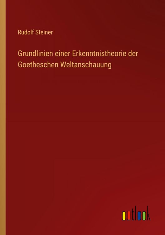 Produktbild: Grundlinien einer Erkenntnistheorie der Goetheschen Weltanschauung