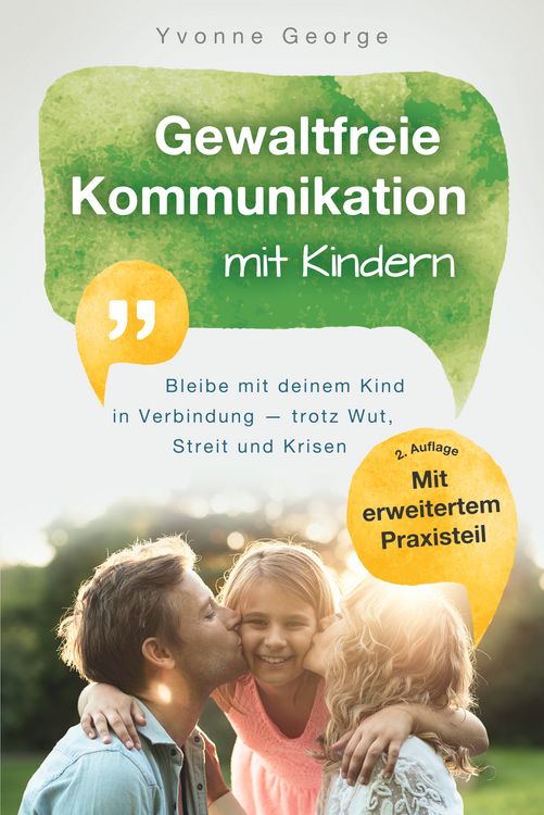 Produktbild: Gewaltfreie Kommunikation mit Kindern: Bleibe mit deinem Kind in Verbindung &mdash; trotz Wut, Streit und Krisen