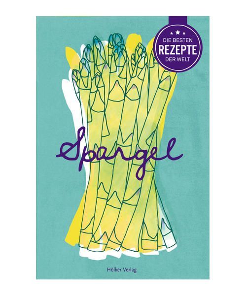 Produktbild: Die besten Rezepte der Welt - Spargel