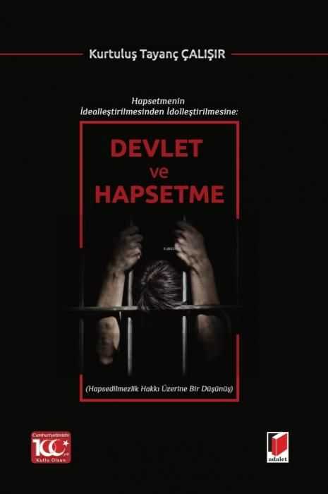 Produktbild: Hapsetmenin Ideallestirilmesinden Idollestirilmesine Devlet ve Hapsetme