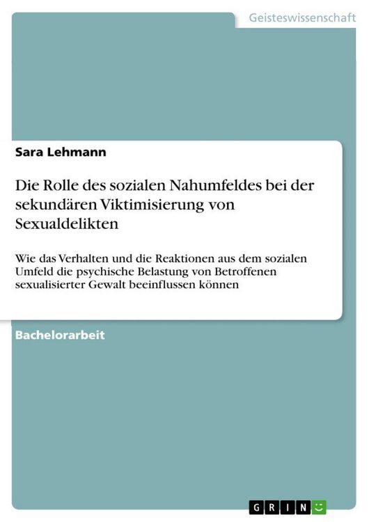 Produktbild: Die Rolle des sozialen Nahumfeldes bei der sekund&auml;ren Viktimisierung von Sexualdelikten