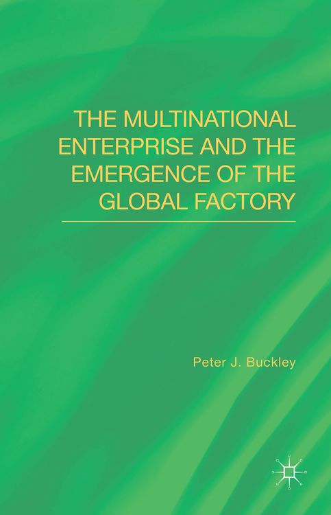 Produktbild: The Multinational Enterprise and the Emergence of the Global Factory