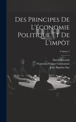 Produktbild: Des Principes De L'&eacute;conomie Politique Et De L'imp&ocirc;t; Volume 2