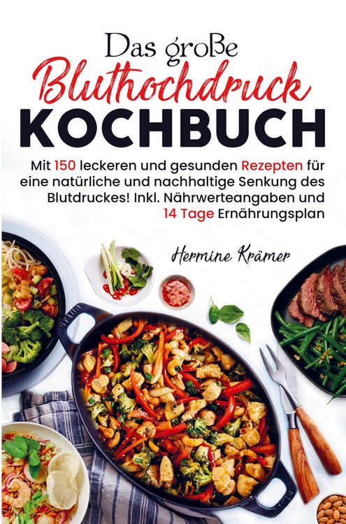 Produktbild: Hermine Kr&auml;mer: Das gro&szlig;e Bluthochdruck Kochbuch f&uuml;r eine na