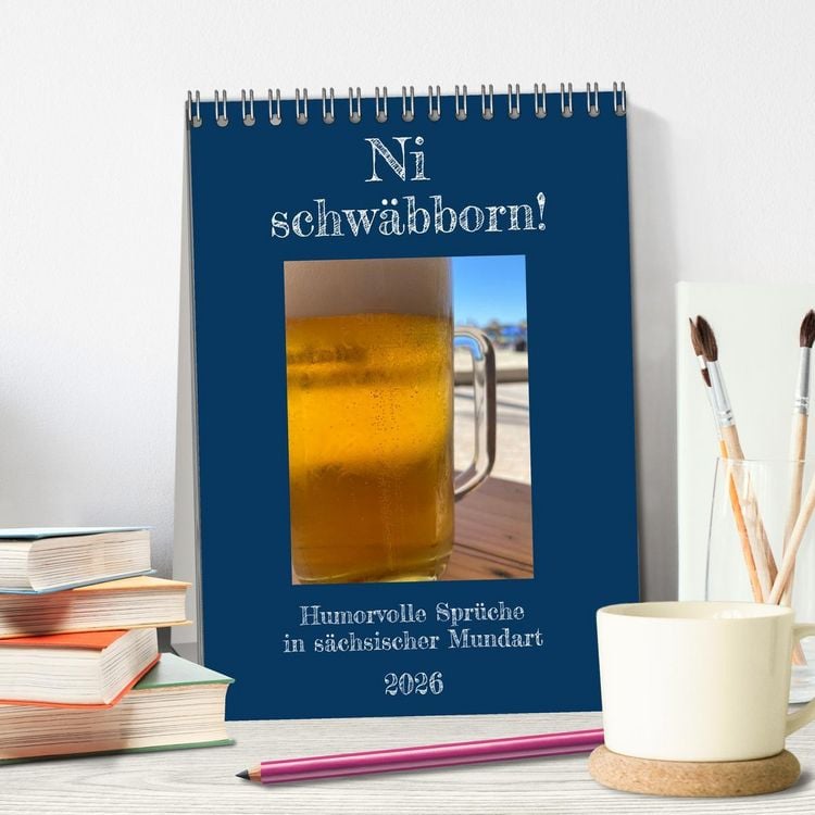 Produktbild: Ni schw&auml;bborn! Mundart und Dialekt Kalender Sachsen (Tischkalender 2026 DIN A5 hoch), CALVENDO Monatskalender