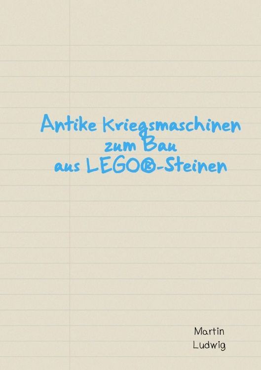 Produktbild: Antike Kriegsmaschinen zum Bau aus LEGO&reg;-Steinen