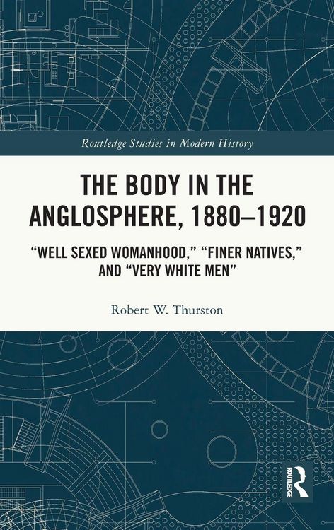 Produktbild: The Body in the Anglosphere, 1880-1920