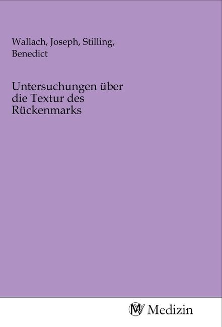 Produktbild: Untersuchungen &uuml;ber die Textur des R&uuml;ckenmarks