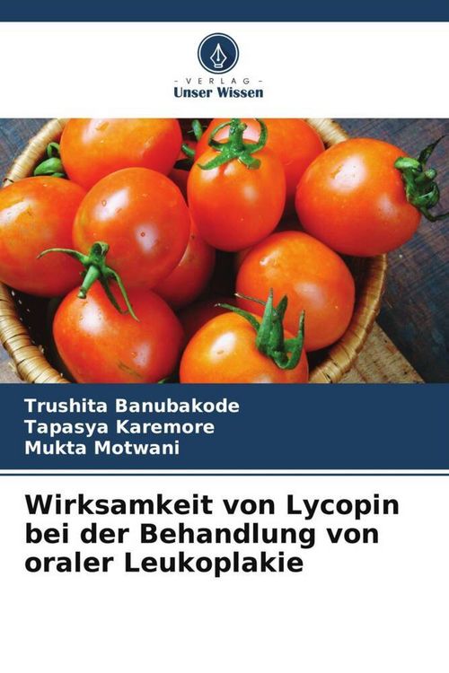 Produktbild: Wirksamkeit von Lycopin bei der Behandlung von oraler Leukoplakie
