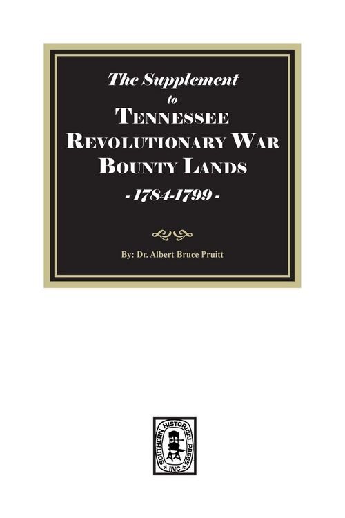Produktbild: The Supplement to Tennessee Revolutionary War Bounty Lands, 1784-1799