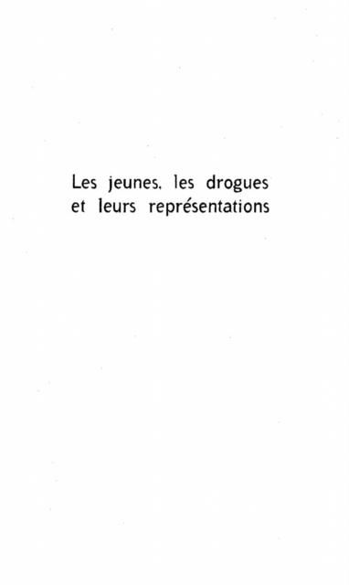 Produktbild: Les Jeunes, Les Drogues Et Leurs Representations
