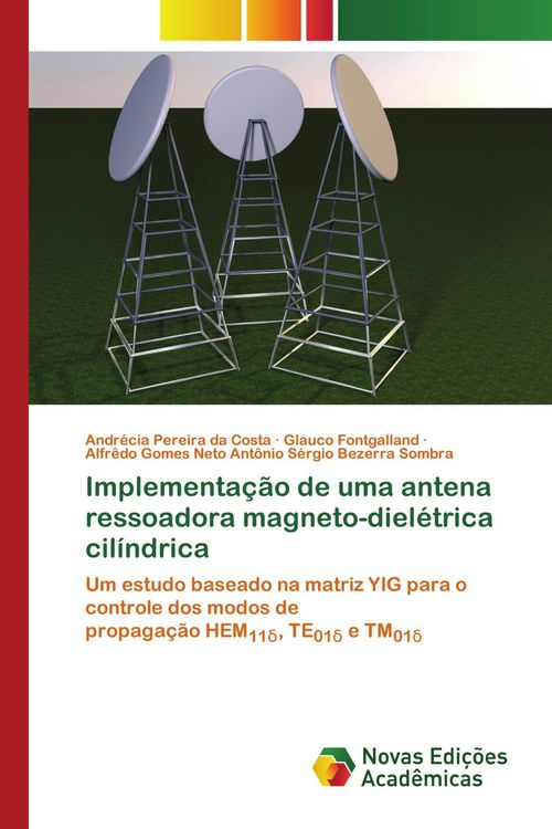 Produktbild: Implementa&ccedil;&atilde;o de uma antena ressoadora magneto-diel&eacute;trica cil&iacute;ndrica