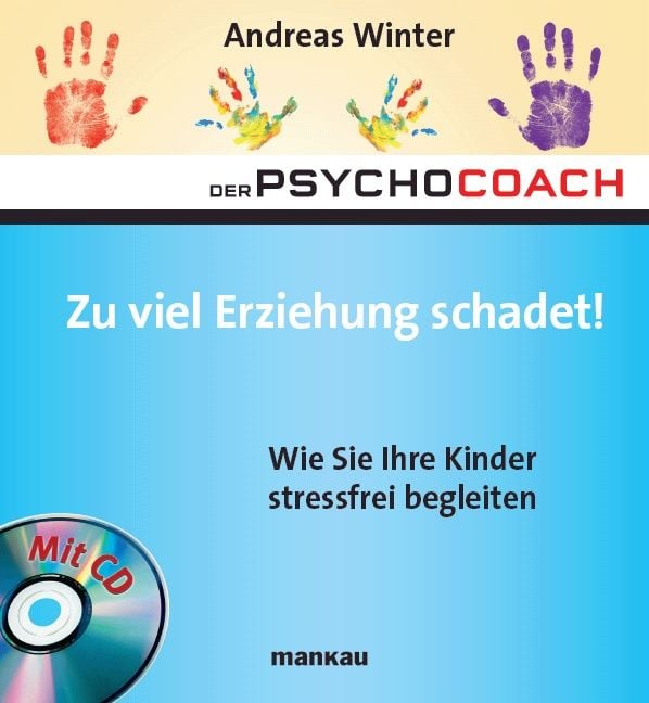 Produktbild: Der Psychocoach 8: Zu viel Erziehung schadet!