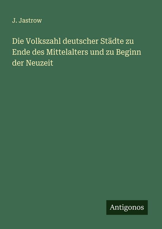 Produktbild: Die Volkszahl deutscher St&auml;dte zu Ende des Mittelalters und zu Beginn der Neuzeit