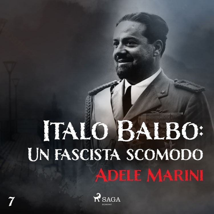 Produktbild: Italo Balbo: Un fascista scomodo