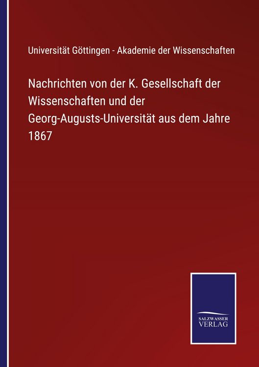 Produktbild: Nachrichten von der K. Gesellschaft der Wissenschaften und der Georg-Augusts-Universit&auml;t aus dem Jahre 1867