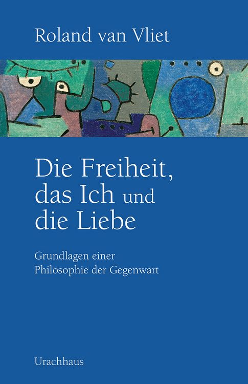 Produktbild: Die Freiheit, das Ich und die Liebe