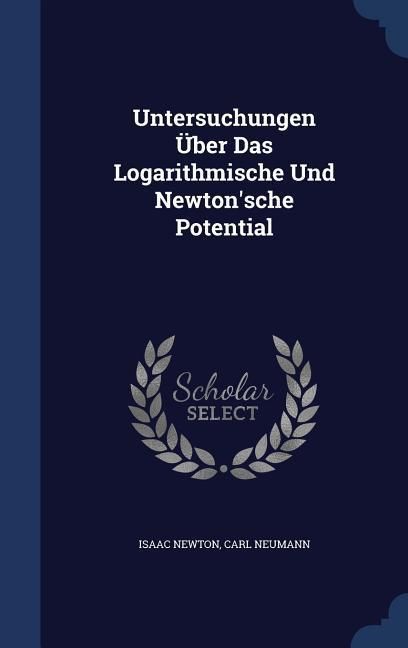 Produktbild: Untersuchungen &Uuml;ber Das Logarithmische Und Newton'sche Potential