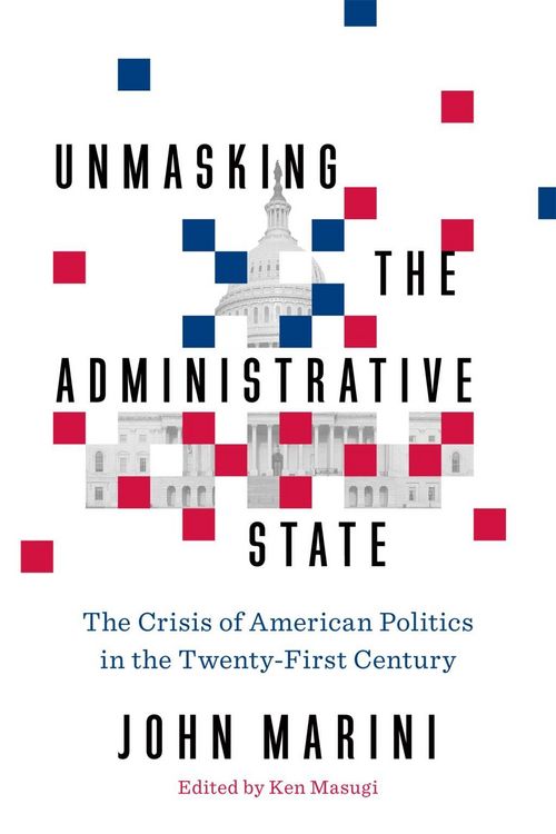 Produktbild: Unmasking the Administrative State