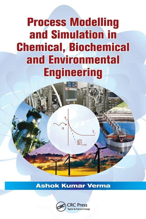 Produktbild: Process Modelling and Simulation in Chemical, Biochemical and Environmental Engineering