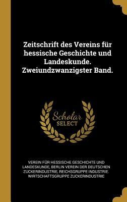 Produktbild: Zeitschrift Des Vereins F&uuml;r Hessische Geschichte Und Landeskunde. Zweiundzwanzigster Band.