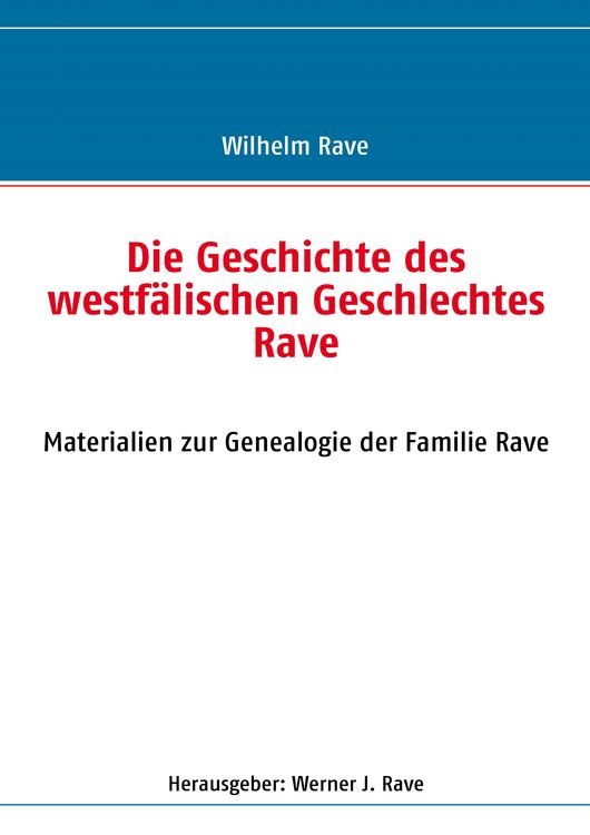 Produktbild: Die Geschichte des westf&auml;lischen Geschlechtes Rave