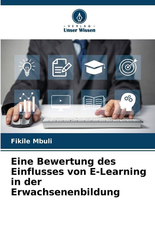 Produktbild: Eine Bewertung des Einflusses von E-Learning in der Erwachsenenbildung