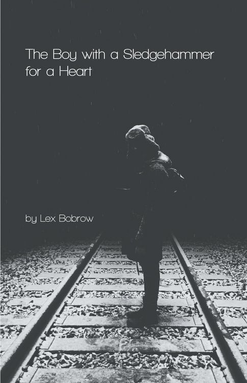 Produktbild: The Boy with a Sledgehammer for a Heart