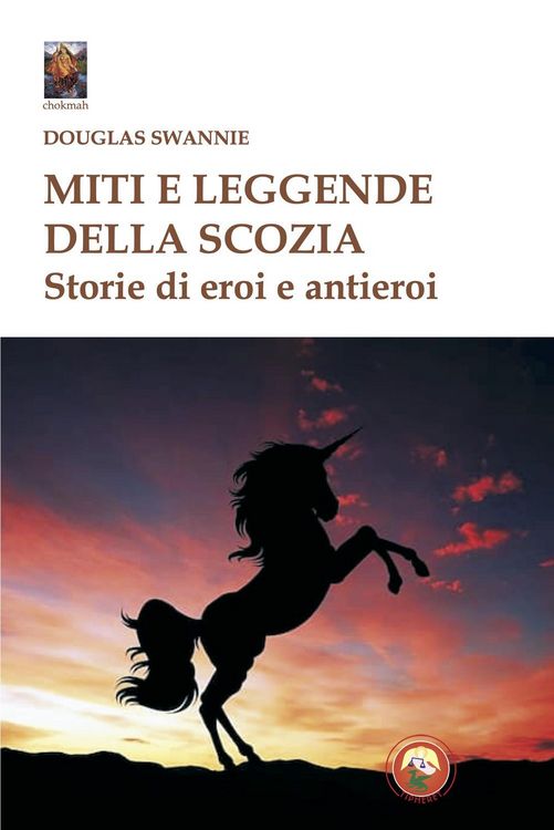 Produktbild: Miti e leggende della Scozia. Storie di eroi e antieroi