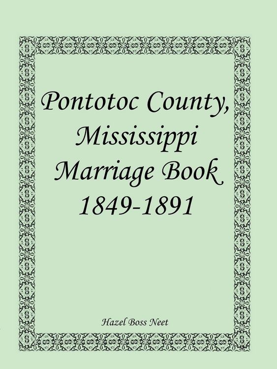 Produktbild: Pontotoc County, Mississippi Marriage Book, 1849-1891